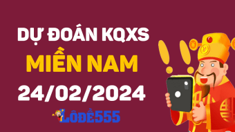  Dự Đoán XSMN 24/2/2024 - Soi Cầu Dự Đoán Miền Nam ngày 24 tháng 2